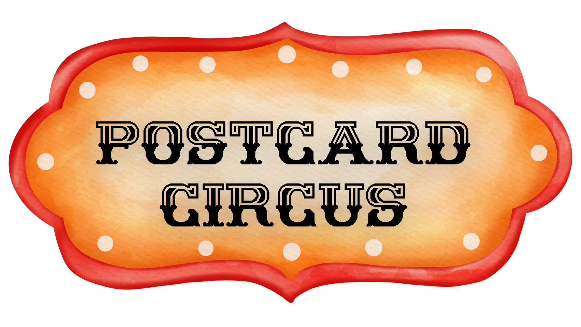 Postcard Circus